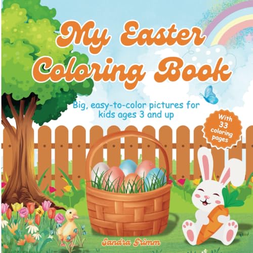 My Easter Coloring Book: Big, easy-to-color pictures for kids ages 3 and up My Easter Coloring Book: Big, easy-to-color pictures for kids ages 3 and up von Independently published