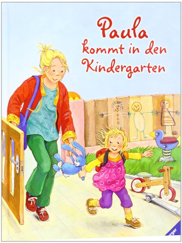Paula kommt in den Kindergarten Paula kommt in den Kindergarten