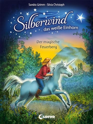 Silberwind, das weiße Einhorn (Band 2) - Der magische Feuerberg: Pferdebuch zum Vorlesen und ersten Selberlesen - Kinderbuch für Mädchen ab 7 Jahre - Erstlesebuch, Erstleser