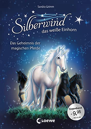 Silberwind, das weiße Einhorn (Band 3-4) - Das Geheimnis der magischen Pferde: Pferdebuch zum Vorlesen und ersten Selberlesen - Sammelband mit zwei Erstlesegeschichten für Mädchen ab 7 Jahre