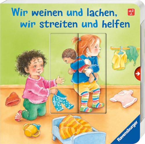 Wir weinen und lachen, wir streiten und helfen: Ein Bilderbuch mit großen Verwandlungsschiebern für Kinder ab 2 Jahren Wir weinen und lachen, wir streiten und helfen: Ein Bilderbuch mit großen Verwandlungsschiebern für Kinder ab 2 Jahren