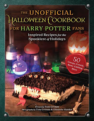 The Unofficial Halloween Cookbook for Harry Potter Fans: Inspired Recipes for the Spookiest of Holidays The Unofficial Halloween Cookbook for Harry Potter Fans: Inspired Recipes for the Spookiest of Holidays