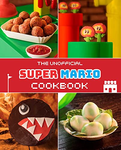 The Unofficial Super Mario Cookbook von Reel Ink Press