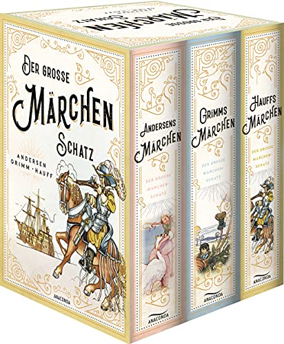 Der große Märchenschatz (Andersens Märchen - Grimms Märchen - Hauffs Märchen) (3 Bände im Schuber): Schmuckkassette mit Goldfolienprägung, illustriert, für Märchenliebhaber und Sammler von ANACONDA