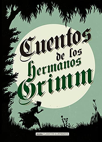 Cuentos de los hermanos Grimm (Clásicos ilustrados) von Editorial Alma