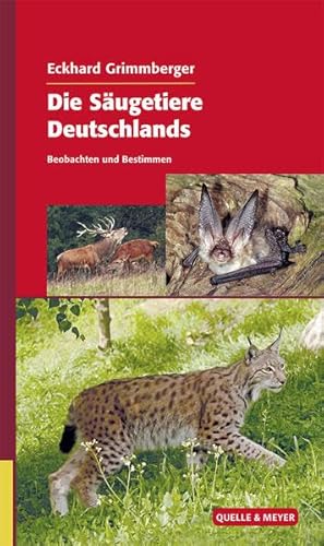 Die Säugetiere Deutschlands: Beobachten und Bestimmen