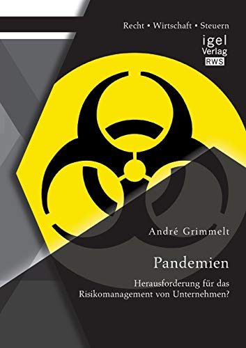 Pandemien: Herausforderung für das Risikomanagement von Unternehmen? Pandemien: Herausforderung für das Risikomanagement von Unternehmen?