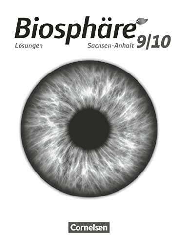 Biosphäre Sekundarstufe I - Gymnasium Sachsen-Anhalt - 9./10. Schuljahr: Lösungen zum Schulbuch