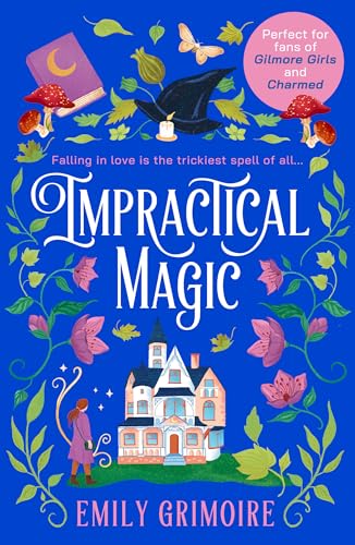 Impractical Magic: Gilmore Girls meets Charmed in 2025 – this is the cosiest, small-town second-chance romance you’ll read! Impractical Magic: Gilmore Girls meets Charmed in 2025 – this is the cosiest, small-town second-chance romance you’ll read! von Avon