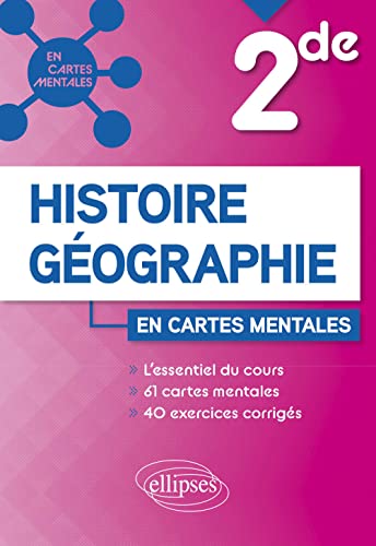 Histoire-géographie - Seconde: 61 cartes mentales et 40 exercices corrigés (En cartes mentales)