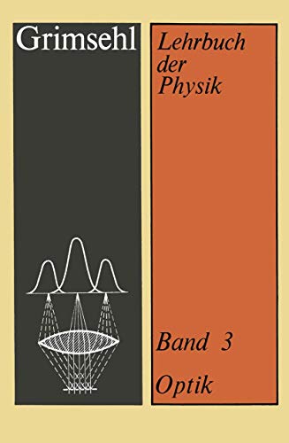 Grimsehl Lehrbuch der Physik: Band 3 Optik (German Edition) von Vieweg+Teubner Verlag