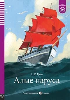 ELI Russian Graded Readers: Alye parusa - Scarlet Sails + audio (Eli readers)