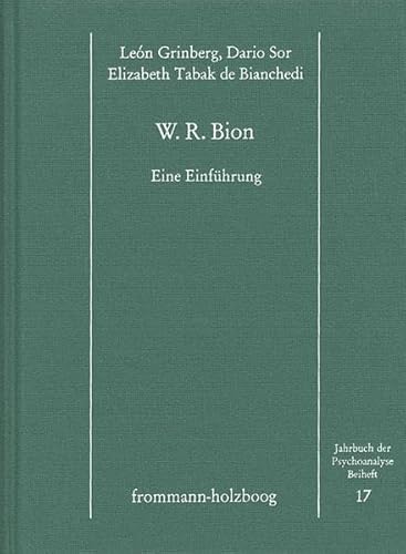 W. R. Bion: Eine Einführung (Jahrbuch der Psychoanalyse. Beihefte, Band 17)