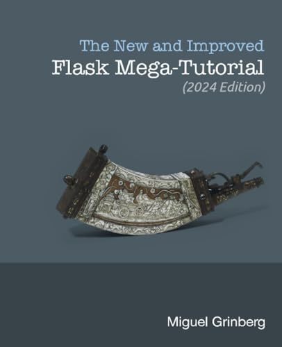 The New and Improved Flask Mega-Tutorial (2024 Edition)