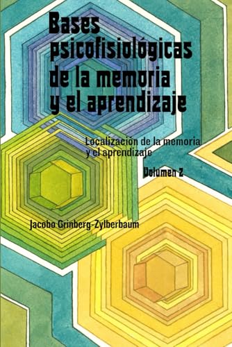 Bases psicofisiologicas de la memoria y el aprendizaje: Localizacion de la memoria y el aprendizaje vol.II von Independently published