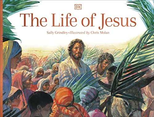The Life of Jesus (DK Bibles and Bible Guides) von DK Children