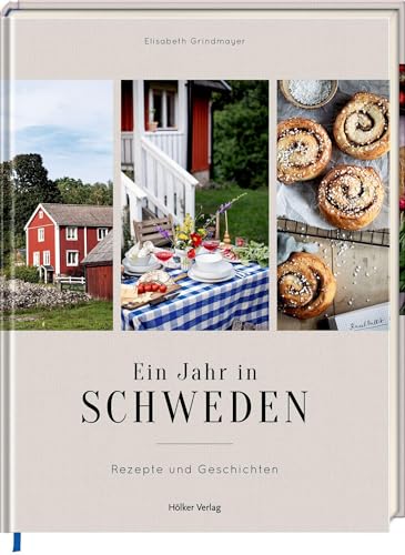 Ein Jahr in Schweden: Rezepte und Geschichten von Hoelker Verlag