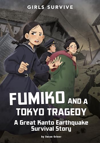 Fumiko and a Tokyo Tragedy: A Great Kanto Earthquake Survival Story (Girls Survive) von Stone Arch Books