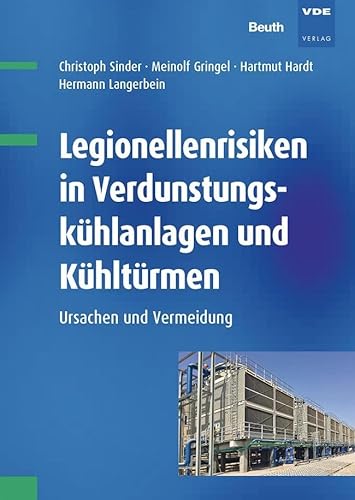 Legionellenrisiken in Verdunstungskühlanlagen und Kühltürmen: Ursachen und Vermeidung (DIN Media Praxis) von Beuth Verlag