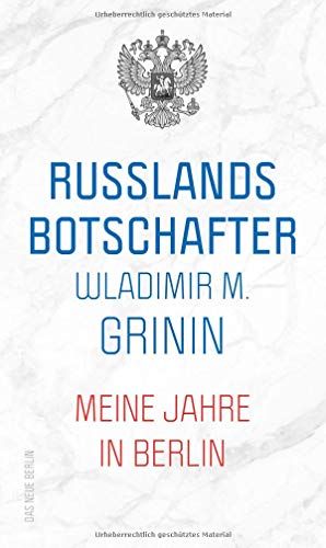 Russlands Botschafter: Meine Jahre in Berlin