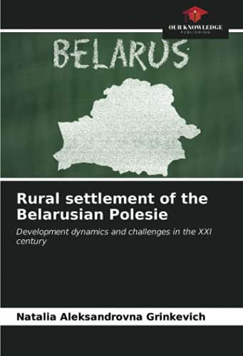 Rural settlement of the Belarusian Polesie: Development dynamics and challenges in the XXI century