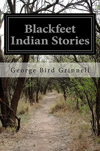 Blackfeet Indian Stories von Createspace Independent Publishing Platform