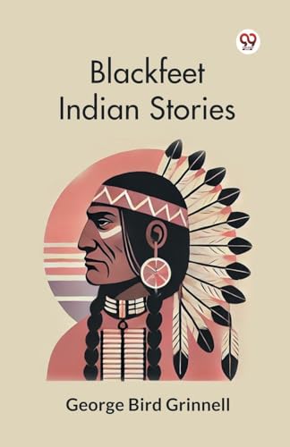 Blackfeet Indian Stories von Double 9 Books