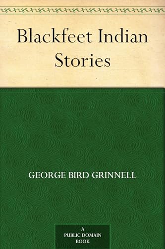 Blackfeet Indian Stories von Anson Street Press