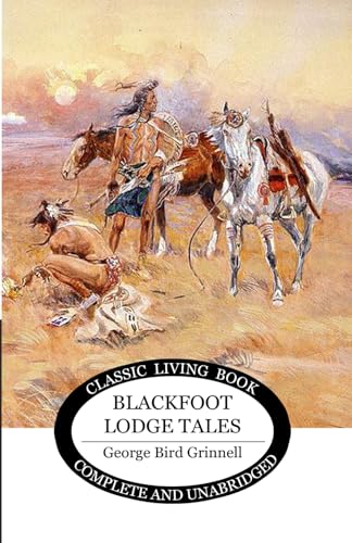 Blackfoot Lodge Tales von Living Book Press