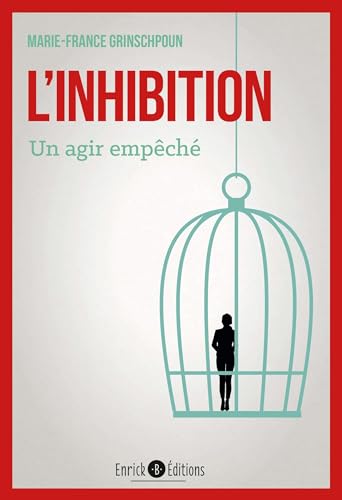 L'inhibition: Un agir empêché von ENRICK