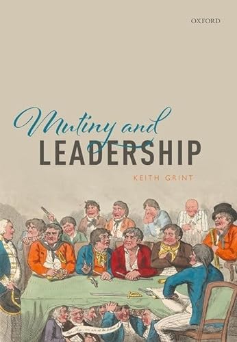 Mutiny and Leadership von Oxford University Press