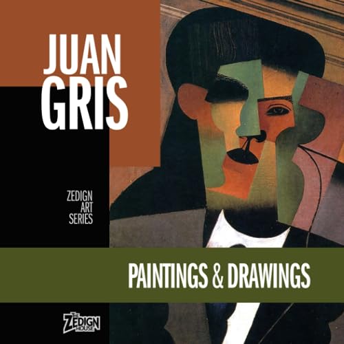 Juan Gris - Paintings & Drawings (Zedign Art Series, Band 119)