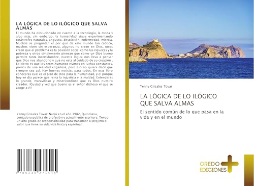 LA LÓGICA DE LO ILÓGICO QUE SALVA ALMAS: El sentido común de lo que pasa en la vida y en el mundo von CREDO EDICIONES