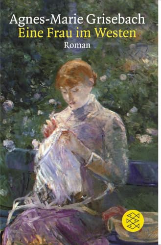 Eine Frau im Westen: Roman eines Neuanfangs