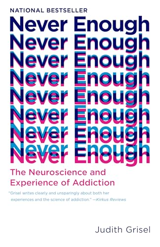Never Enough: The Neuroscience and Experience of Addiction von Anchor Books
