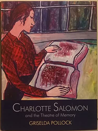 Charlotte Salomon and the Theatre of Memory von Yale University Press