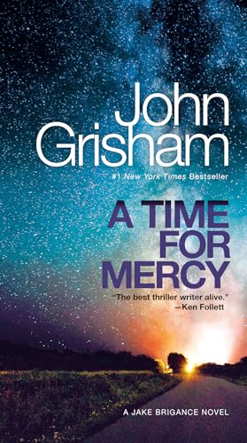 A Time for Mercy: A Jake Brigance Novel A Time for Mercy: A Jake Brigance Novel