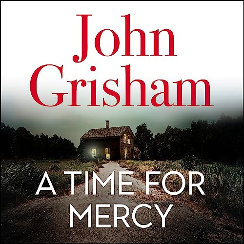 A Time for Mercy: John Grisham's No. 1 Bestseller