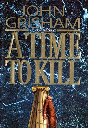 A Time to Kill (Jake Brigance, Band 1) A Time to Kill (Jake Brigance, Band 1)