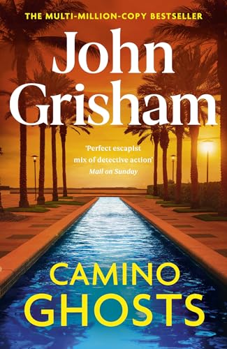 Camino Ghosts: The new summer thriller and Sunday Times bestseller (June 2024) from John Grisham (Camino island, 3)