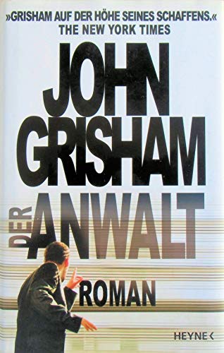 Der Anwalt: Roman Der Anwalt: Roman