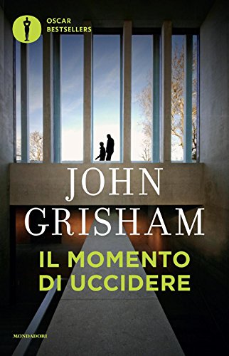 Il momento di uccidere (Oscar bestsellers) von Mondadori