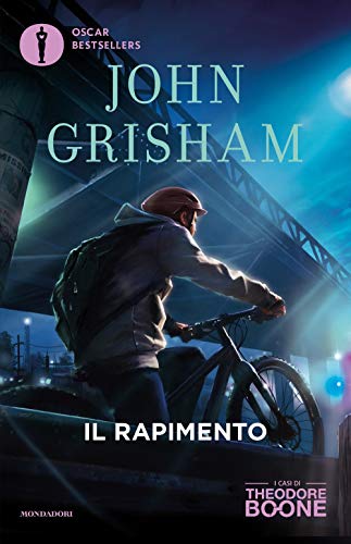 Il rapimento. I casi di Theodore Boone (Vol. 2) (Oscar bestsellers)