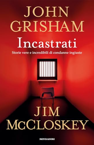 Incastrati. Storie vere e incredibili di condanne ingiuste (Omnibus) von Mondadori