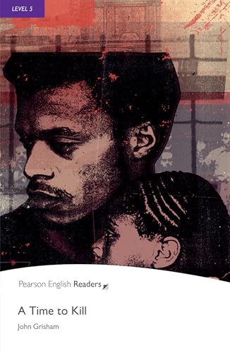 Level 5: A Time to Kill Buch: Text in English. Upper-Intermediate (Pearson English Readers) von Pearson Education Limited