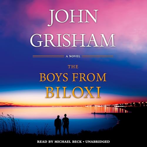 The Boys from Biloxi: A Legal Thriller The Boys from Biloxi: A Legal Thriller