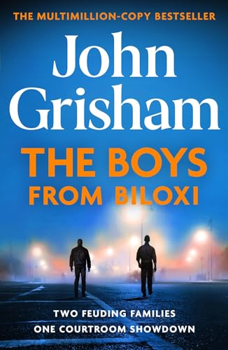 The Boys from Biloxi: Sunday Times No 1 bestseller John Grisham returns in his most gripping thriller yet The Boys from Biloxi: Sunday Times No 1 bestseller John Grisham returns in his most gripping thriller yet