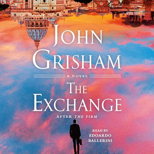 The Exchange: After The Firm (The Firm Series, Band 2) von Random House Audio