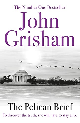 The Pelican Brief: A gripping crime thriller from the Sunday Times bestselling author of mystery and suspense The Pelican Brief: A gripping crime thriller from the Sunday Times bestselling author of mystery and suspense
