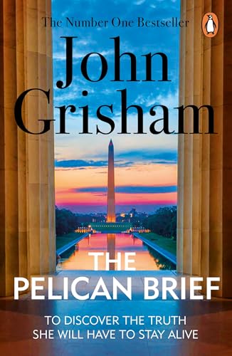 The Pelican Brief: A gripping crime thriller from the Sunday Times bestselling author of mystery and suspense